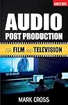 Audio Post Production: For Film and Television Book cover for Audio Post Production: For Film and Television