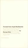 Forward from Hugh MacDiarmid, or Mostly Out of Scotland, being Fifteen Years of Duncan Glen, Akros Publications 1962 - 1977
