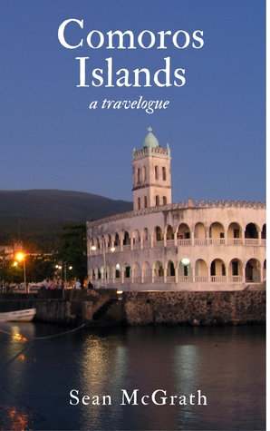 Comoros Islands - A travelogue (Kindle Edition)