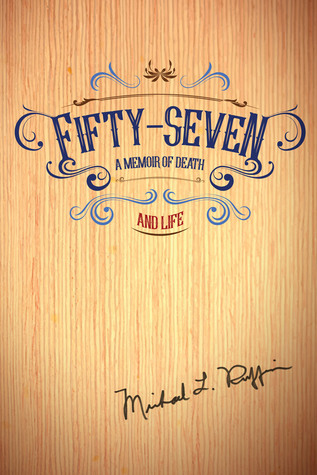 Fifty-Seven: A Memoir of Death and Life