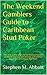 The Weekend Gamblers Guide to Caribbean Stud Poker by Stephen M. Abbott