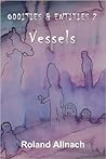 Oddities & Entities 2: Vessels