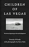Children of Las Vegas: True Stories of Growing up in the World's Playground
