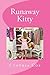 Runaway Kitty