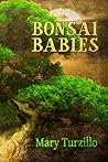 Bonsai Babies