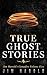 True Ghost Stories by Jim Harold