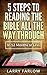 5 Steps To Reading The Bible All The Way Through (A Bible reading plan): In 12 Months or Less