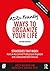 ADD-Friendly Ways to Organize Your Life by Judith Kolberg ADD-Friendly Ways to Organize Your Life by Judith Kolberg