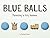 Blue Balls: Parenting is Dirty Business
