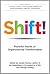 Shift!: Powerful Stories of...