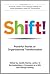 Shift!: Powerful Stories of Organizational Transformation