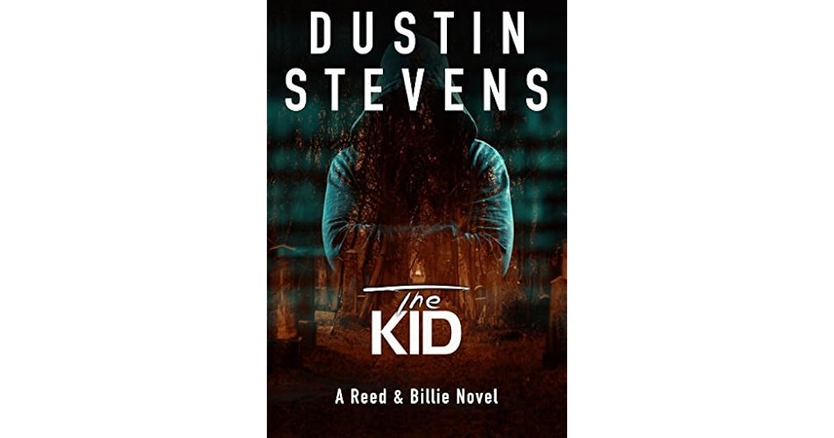 The Kid (Reed & Billie 3) by Dustin Stevens