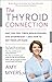 The Thyroid Connection by Amy  Myers