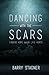 Dancing With the Scars