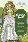 Flower Face: A Devotional Anthology in Honor of Blodeuwedd (Avalonian Devotionals)