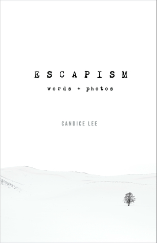 Escapism: Words + Photos