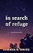 In Search of Refuge