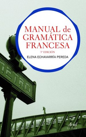 Manual de gramática francesa: 3.ª Edición (Paperback)