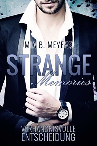 Strange Memories: Verhängnisvolle Entscheidung (Kindle Edition)