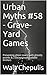 Urban Myths #58 - Grave-Yard Games: Presenting ghost towns with ghostly pranks & 2 exceptionally added thrillers