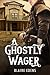 A Ghostly Wager