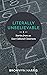 Literally Unbelievable: Sto...