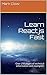 Learn React.js Fast: Over 2...