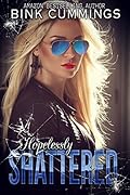 Hopelessly Shattered (Sacred Sinners MC - Texas Chapter #1)
