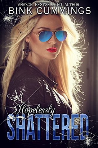 Hopelessly Shattered (Sacred Sinners MC - Texas Chapter #1)