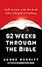 52 Weeks Through the Bible: Fall in Love with the Book That Changed Everything