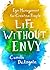 Life Without Envy: Ego Mana...