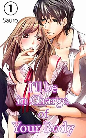I'll be in Charge of Your Body Vol.1 (TL Manga)