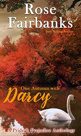 One Autumn with Darcy: A Pride and Prejudice Anthology (Kindle Edition)
