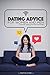 Dating Advice for Women and Men - Learn About Free Online Dating: Internet Dating 101 For Dummies