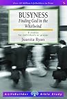 Busyness: Knowing God in the Whirlwind (LifeBuilder Bible Study)