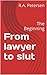From lawyer to slut: The Beginning