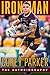 Iron Man: Corey Parker: The Autobiography