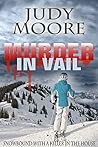 Murder in Vail by Judy  Moore