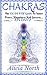 Chakras: The In Depth Guide To Inner Peace , Happiness and Success... (Advanced)