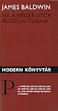Ha a néger utca beszélni tudna - Giovanni szobája : Két regény (Modern Könyvtár, #404)