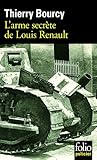 L'Arme secrète de Louis Renault L'Arme secrète de Louis Renault