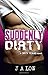 Suddenly Dirty (Dirty Texas #1)
