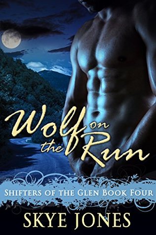 Wolf on the Run (Shifters of the Glen, #4)