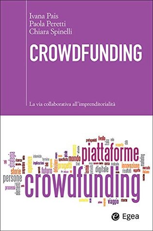 Crowdfunding: La via collaborativa all'imprenditorialità (Italian Edition)