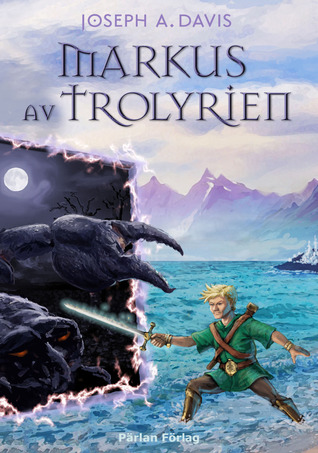 Markus av Trolyrien (Markus av Trolyrien, #1)