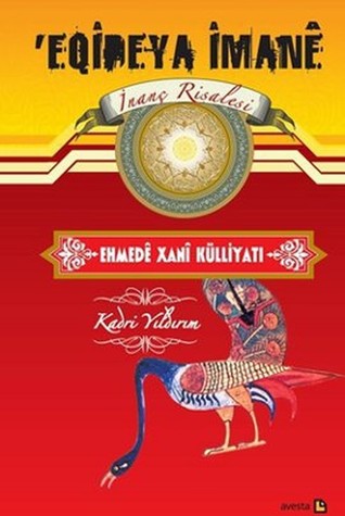 Ehmede Xani Külliyatı 2: Eqideya İmane (İnanç Risalesi)