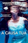 A causa tua by Samantha M. Swatt