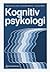Kognitiv psykologi