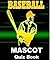 The Baseball Mascot Quiz Book