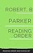 READING ORDER: ROBERT B. PARKER : SERIES LIST: SPENSER BOOKS, JESSE STONE BOOKS, SUNNY RANDALL BOOKS, COLE & HITCH BOOKS, PHILIP MARLOWE BOOKS, STANDALONE NOVELS BY ROBERT B. PARKER